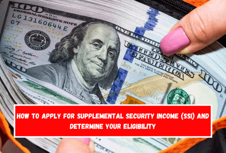 How to apply for Supplemental Security Income (SSI) and determine your eligibility