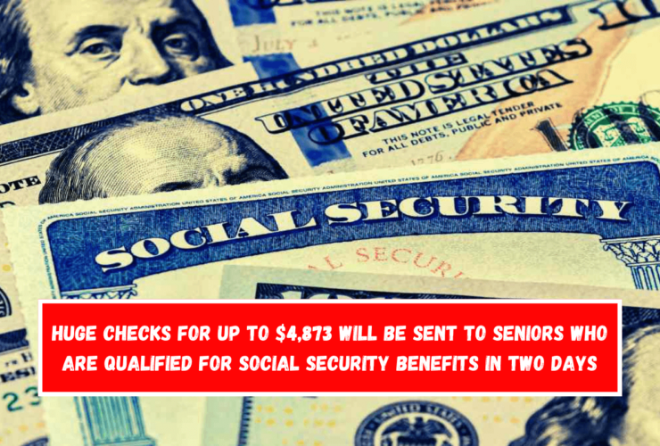 Huge checks for up to $4,873 will be sent to seniors who are qualified for Social Security benefits in two days