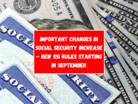 Important changes in Social Security Increase – new SSI rules starting in September