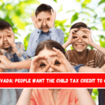 In Nevada People want the Child Tax Credit to grow