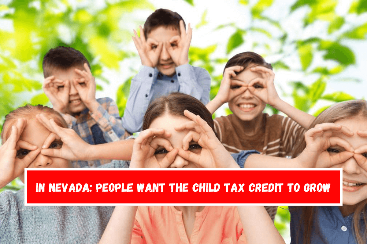 In Nevada People want the Child Tax Credit to grow