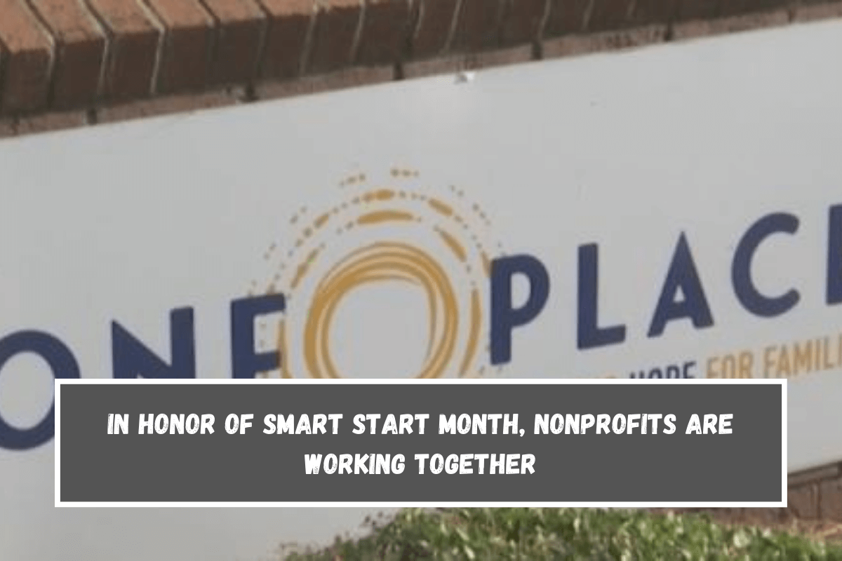 In honor of Smart Start Month, nonprofits are working together