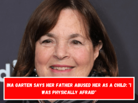 Ina Garten says her father abused her as a child I was physically afraid