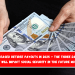 Increased retiree payouts in 2025 – The three dates that will impact Social Security in the future months