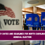 Key dates and deadlines for North Carolina s general election