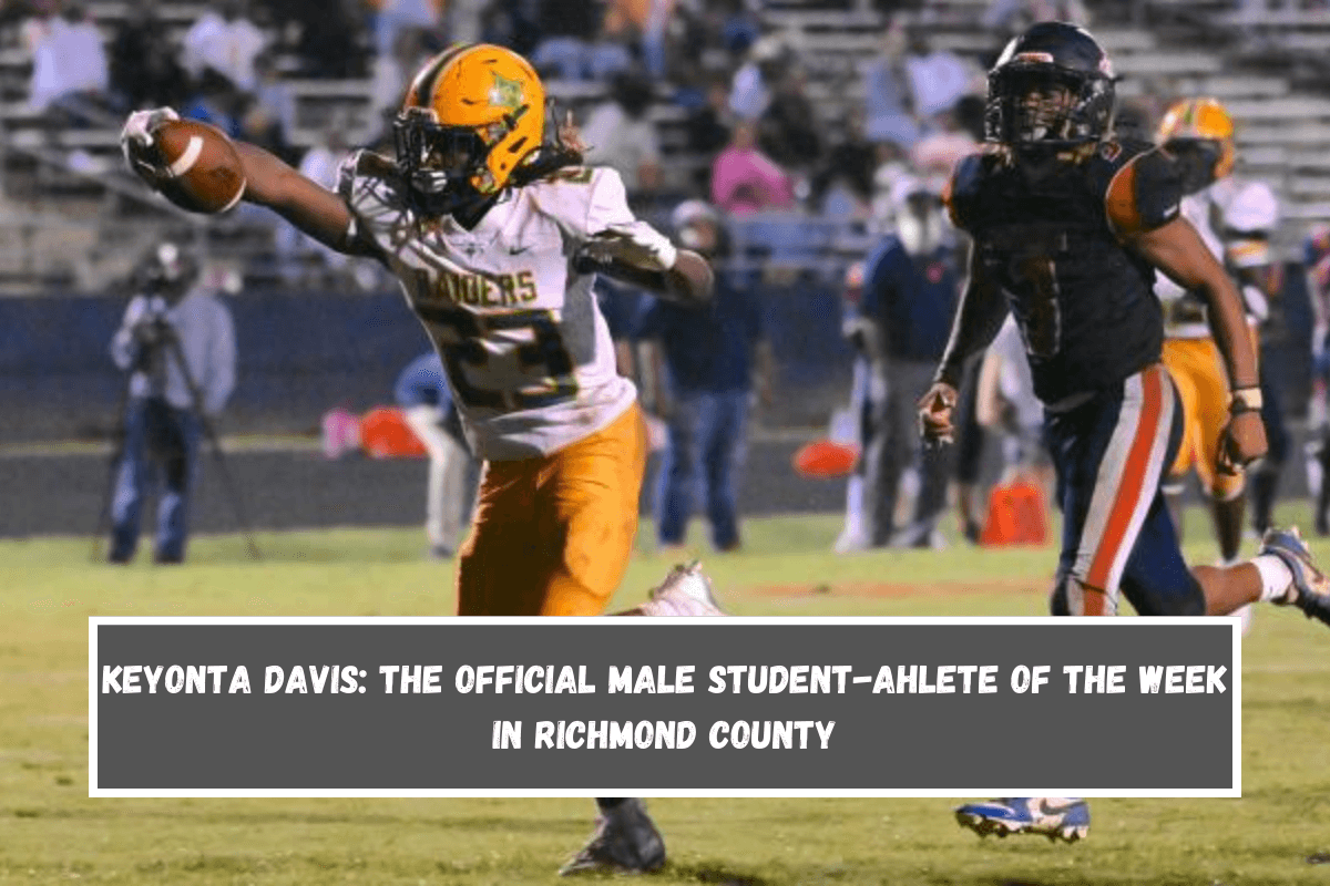 Keyonta Davis The Official Male Student-Ahlete of the Week in Richmond County