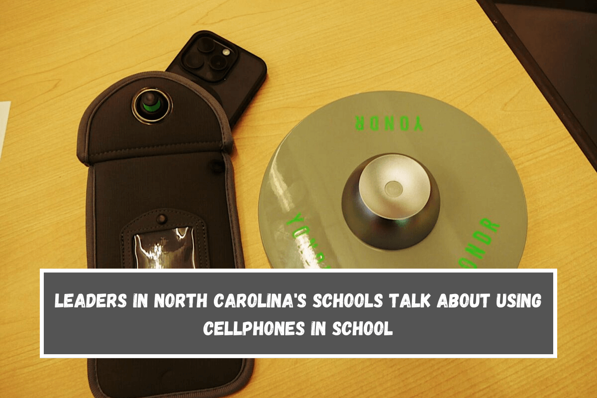 Leaders in North Carolina's schools talk about using cellphones in school