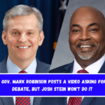 Lt. Gov. Mark Robinson posts a video asking for a debate, but Josh Stein won't do it