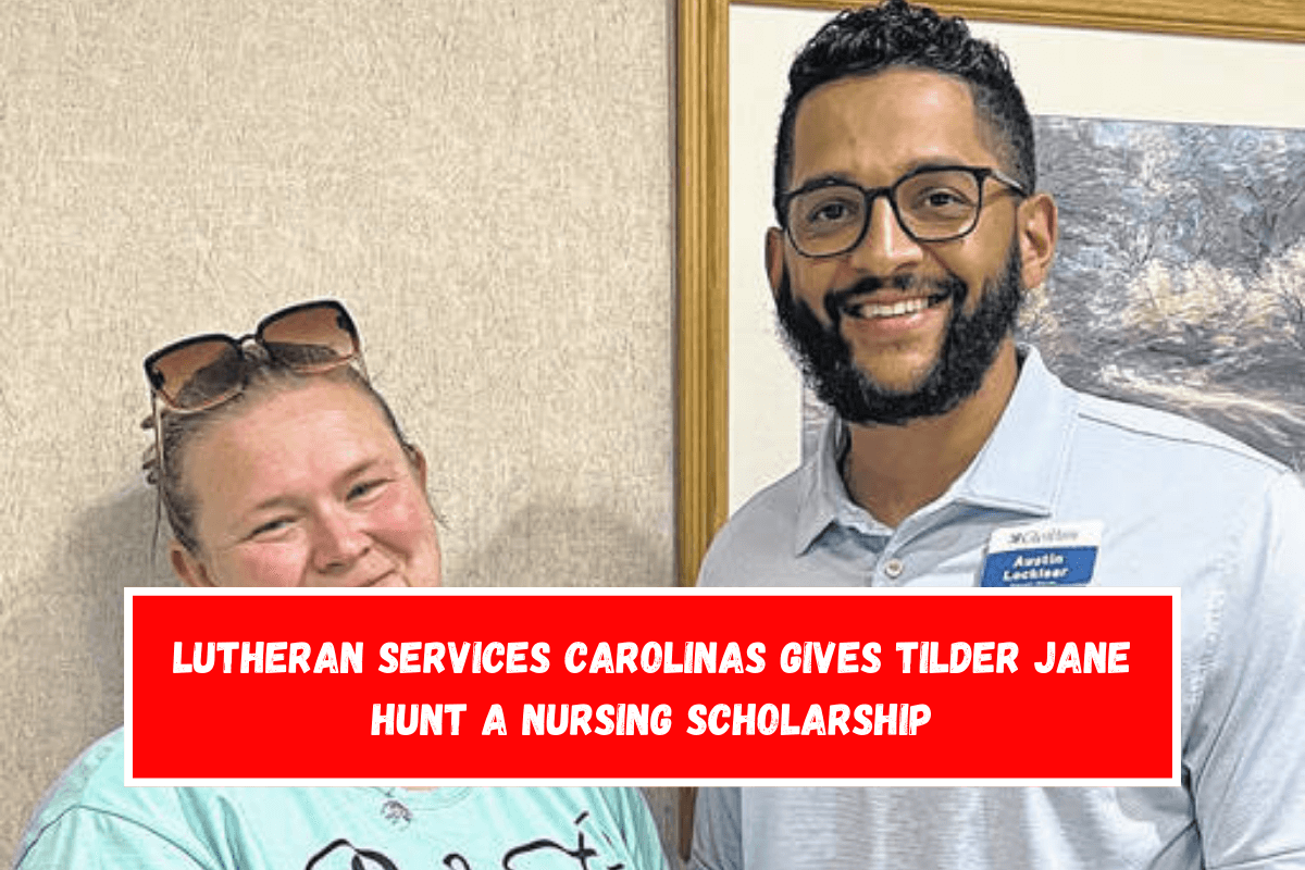 Lutheran Services Carolinas gives Tilder Jane Hunt a nursing scholarship