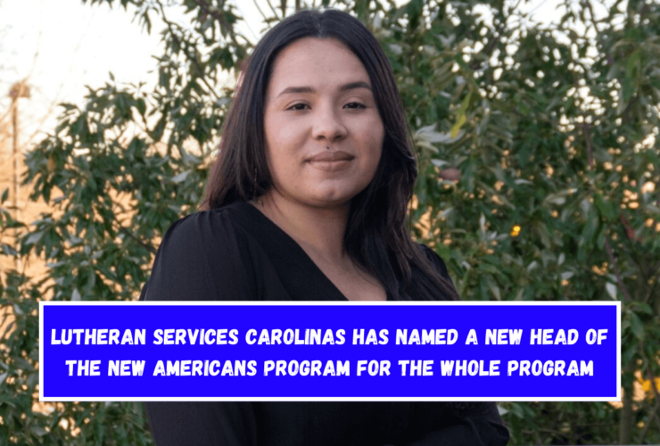 Lutheran Services Carolinas has named a new head of the New Americans Program for the whole program