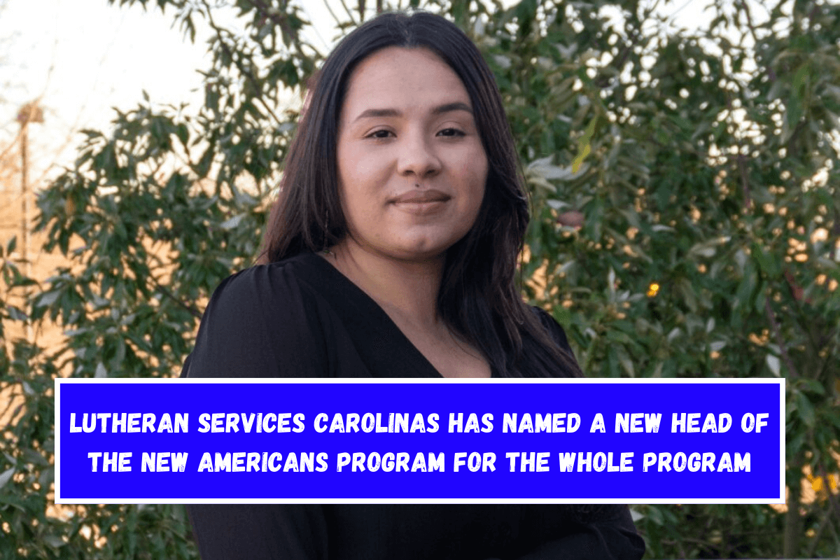 Lutheran Services Carolinas has named a new head of the New Americans Program for the whole program