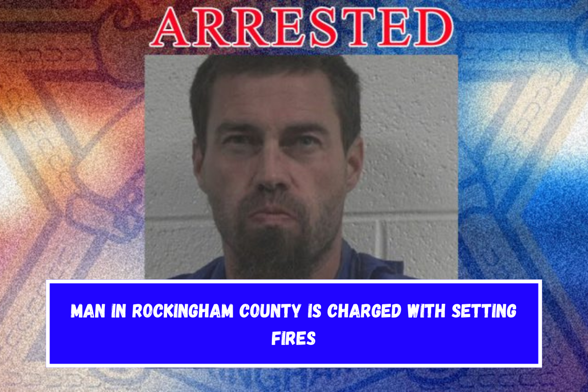 Man in Rockingham County is charged with setting fires