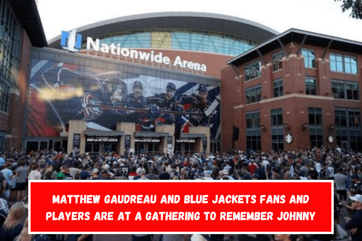 Matthew Gaudreau and Blue Jackets fans and players are at a gathering to remember Johnny