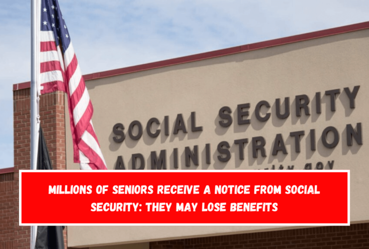 Millions of Seniors Receive a Notice from Social Security They May Lose Benefits