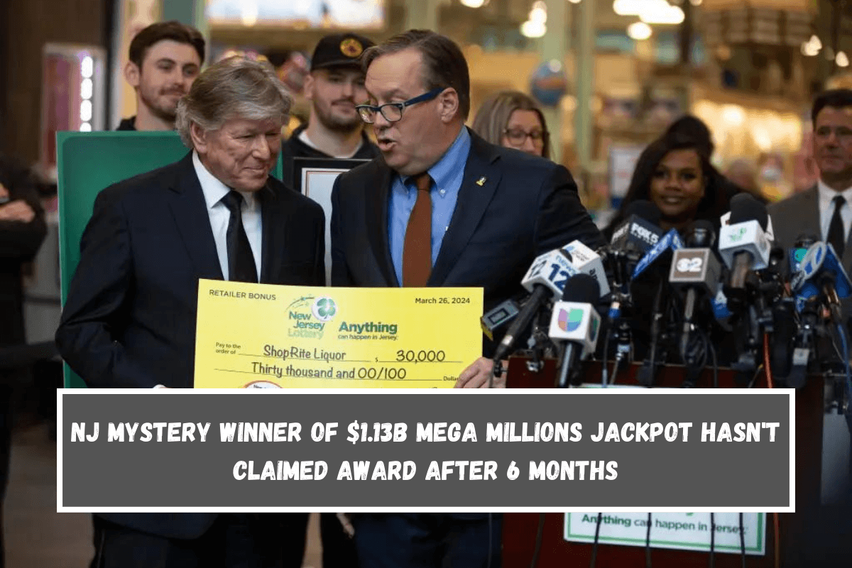 NJ mystery winner of $1.13B Mega Millions jackpot hasn't claimed award after 6 months