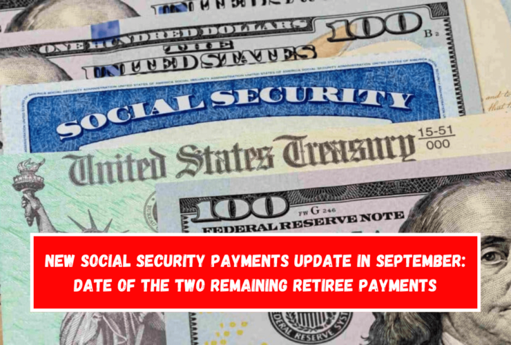 New Social Security payments update in September Date of the two remaining retiree payments