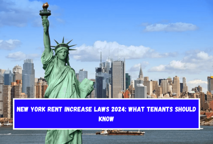 New York Rent Increase Laws 2024 What Tenants Should Know