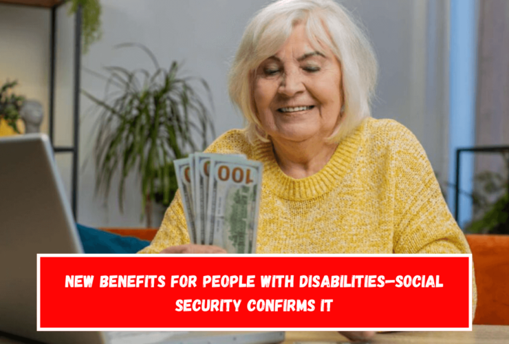 New benefits for people with disabilities—Social Security confirms it