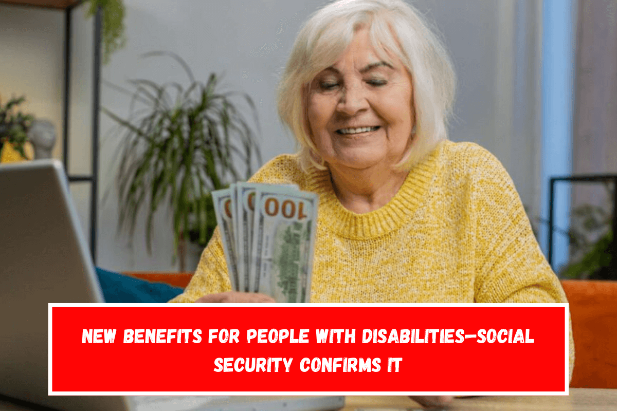 New benefits for people with disabilities—Social Security confirms it