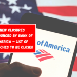 New closures announced by Bank of America – List of branches to be closed