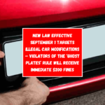 New law effective September 1 targets illegal car modifications – violators of the ‘ghost plates’ rule will receive immediate $200 fines