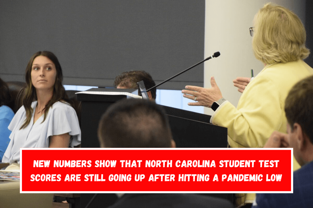 New numbers show that North Carolina student test scores are still going up after hitting a pandemic low