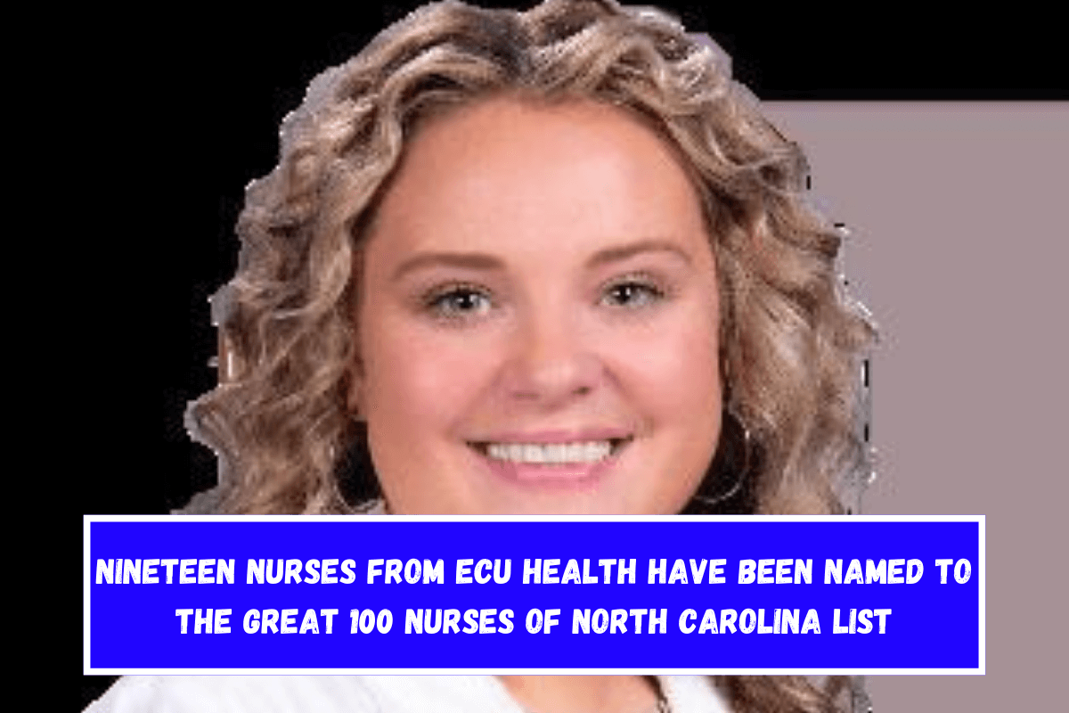 Nineteen ECU Health nurses recognized among Great 100 Nurses of North Carolina