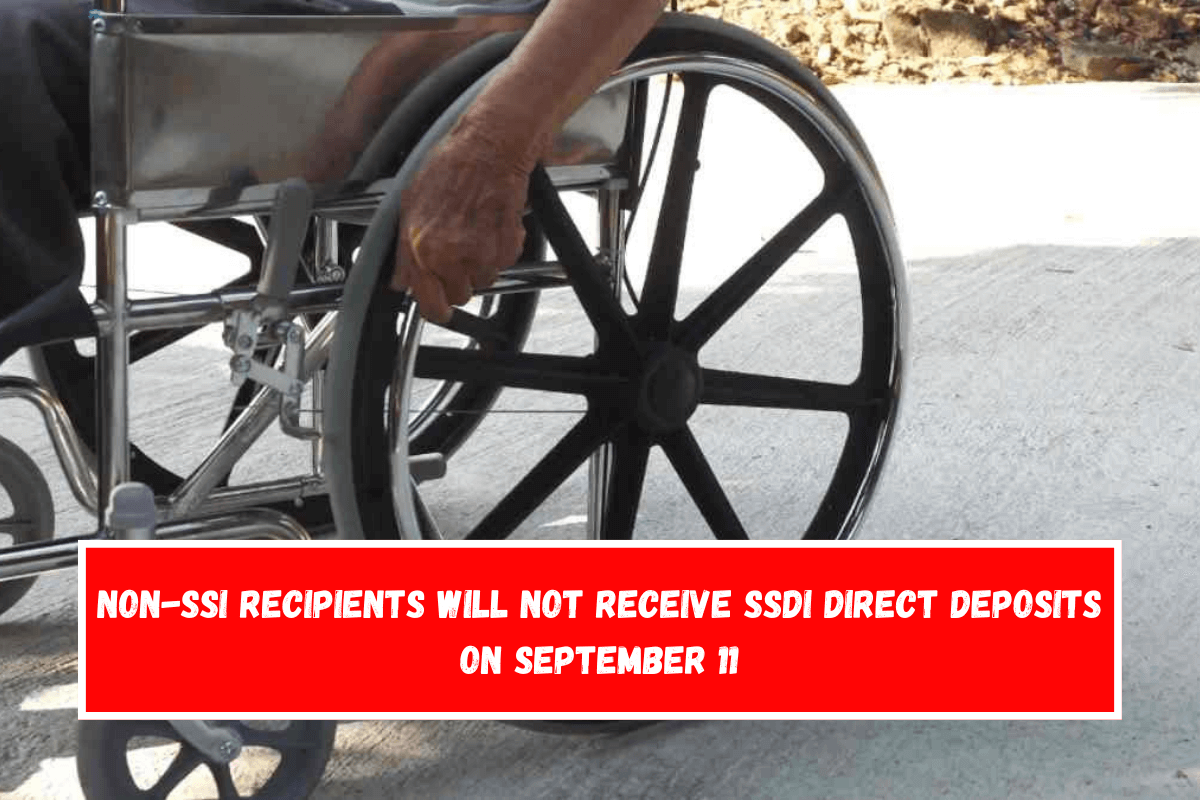 Non-SSI recipients will not receive SSDI direct deposits on September 11