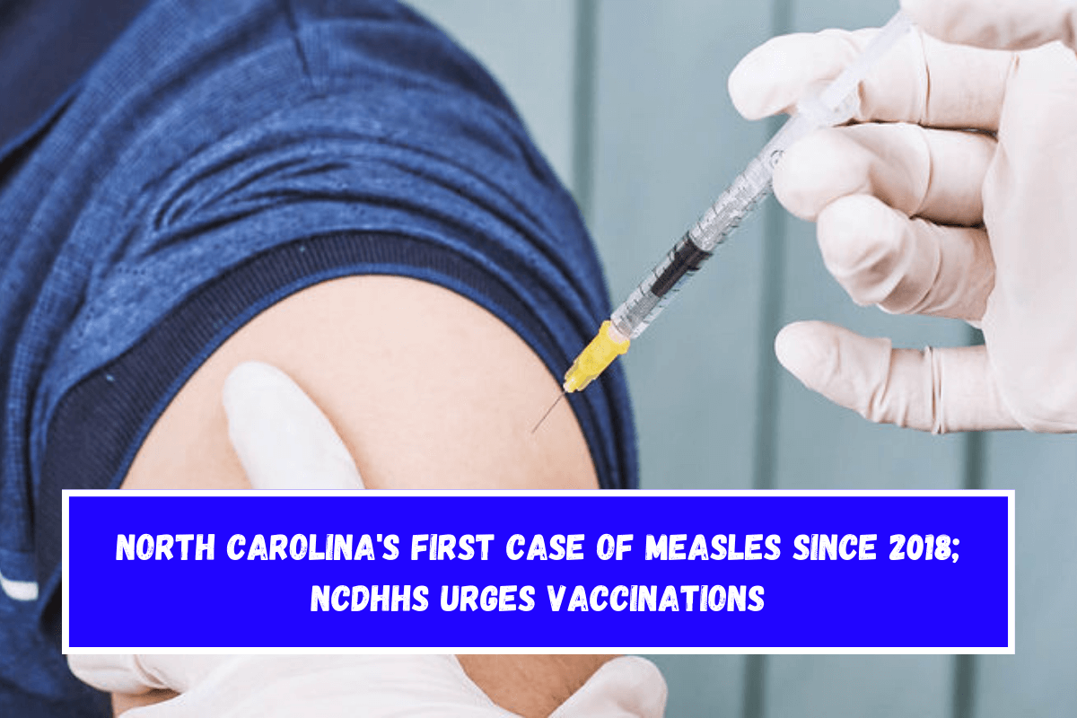 North Carolina's First Case of Measles Since 2018; NCDHHS Urges Vaccinations