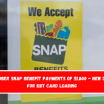 October SNAP Benefit Payments of $1,800 - New Days for EBT Card Loading