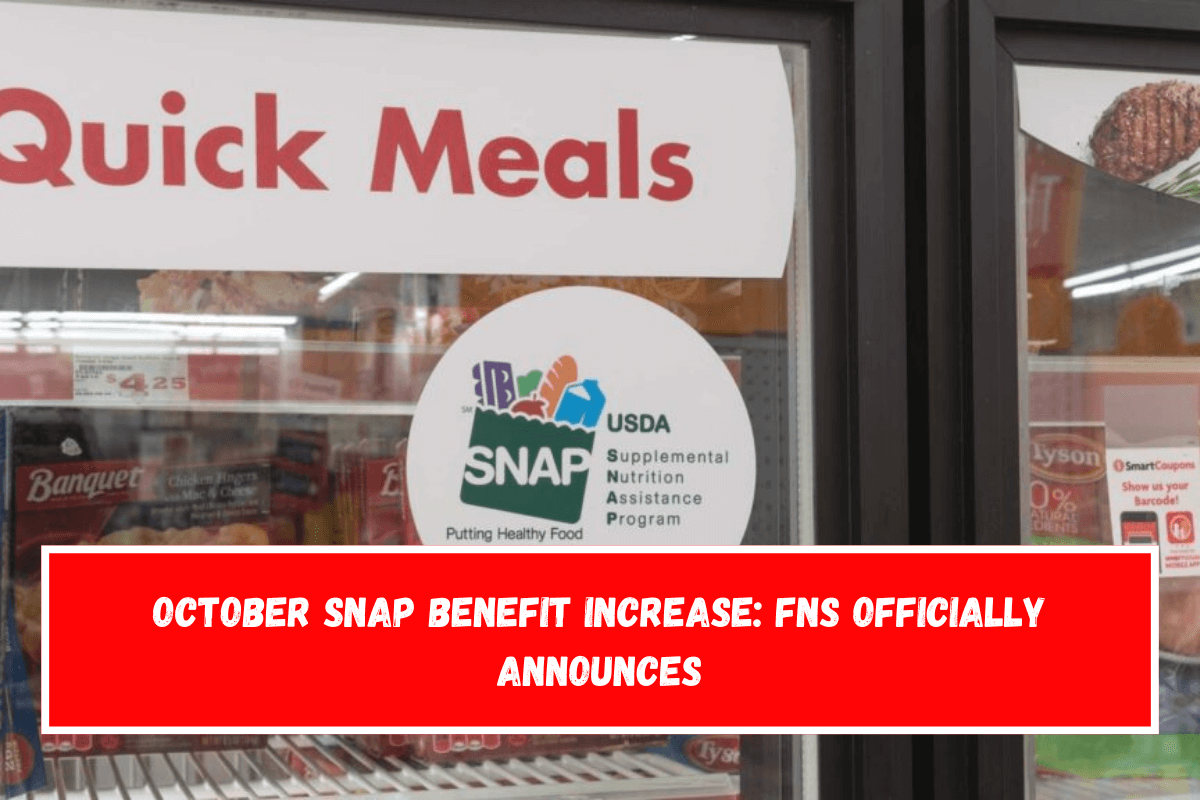 October SNAP benefit increase FNS officially announces