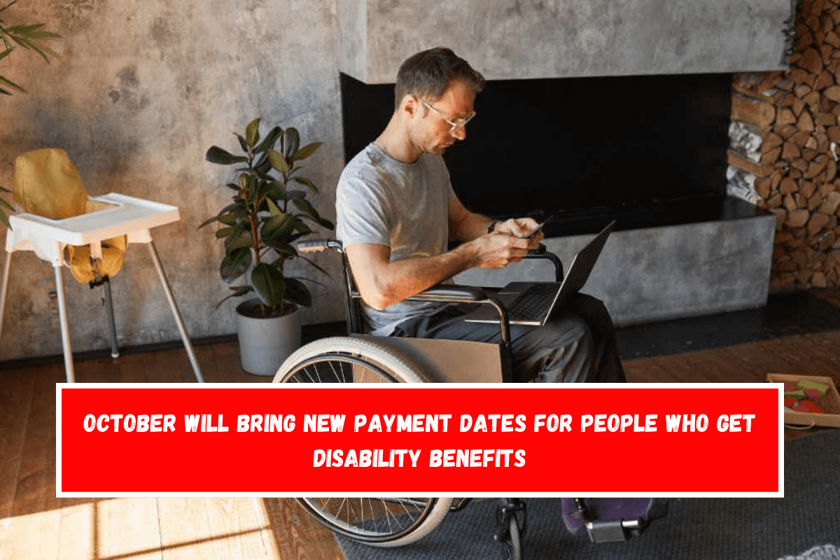 October will bring new payment dates for people who get disability benefits