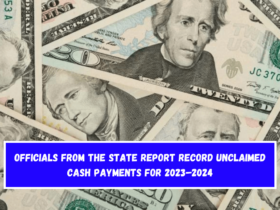 Officials from the State Report Record Unclaimed Cash Payments for 2023–2024