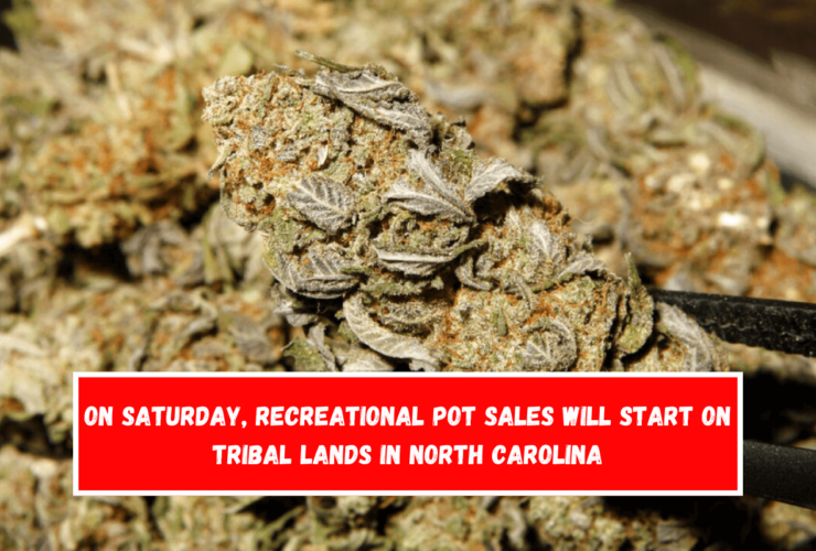 On Saturday, recreational pot sales will start on tribal lands in North Carolina