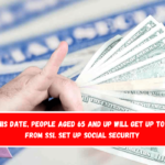 On this date, people aged 65 and up will get up to $943 from SSI. Set up Social Security