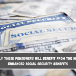 Only these pensioners will benefit from the new Enhanced Social Security benefits