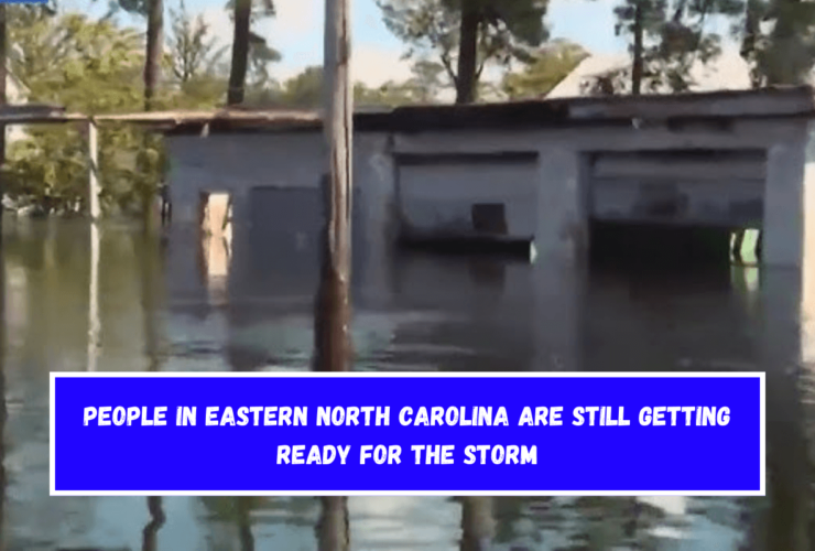 People in Eastern North Carolina are still getting ready for the storm