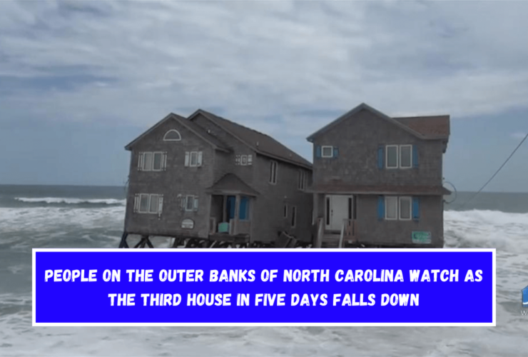 People on the Outer Banks of North Carolina watch as the third house in five days falls down