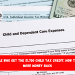 People who get the $1,700 child tax credit How to Get More Money Back