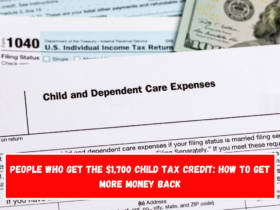 People who get the $1,700 child tax credit How to Get More Money Back