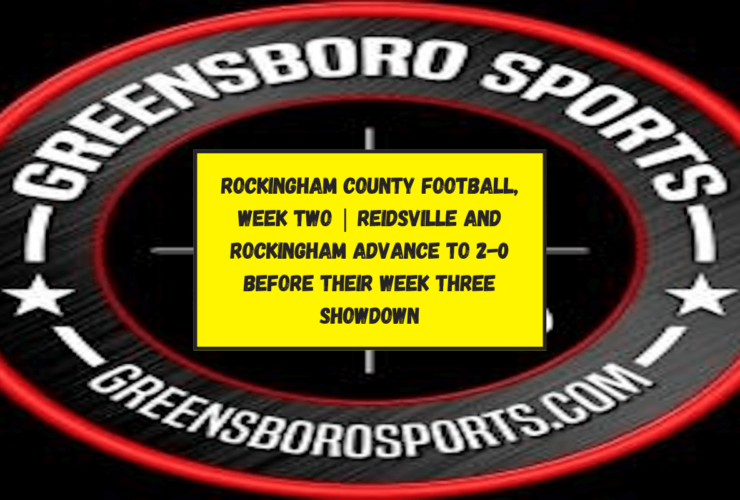 Rockingham County Football, Week Two | Reidsville and Rockingham advance to 2-0 before their week three showdown