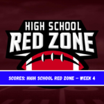 SCORES High School Red Zone – Week 4