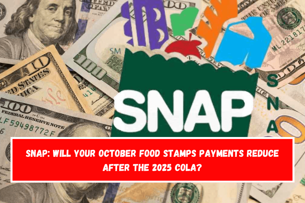 SNAP Will your October Food Stamps payments reduce after the 2025 COLA