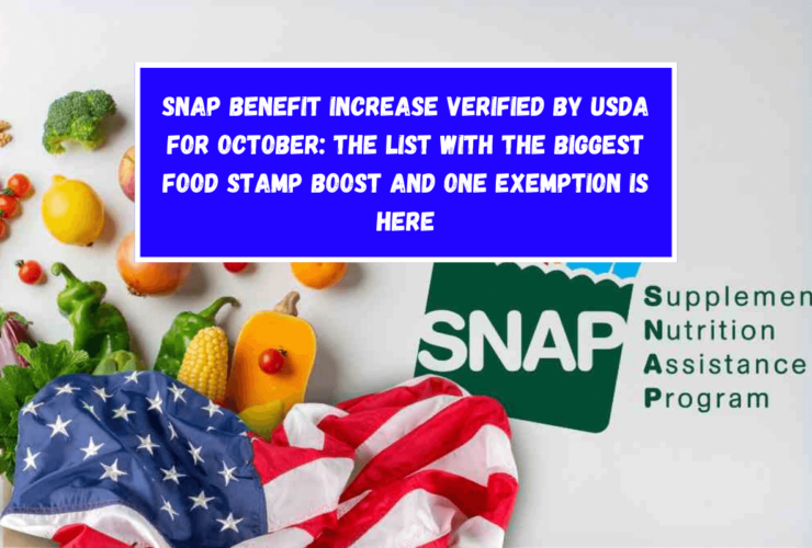 SNAP benefit increase verified by USDA for October The list with the biggest Food Stamp boost and one exemption is here