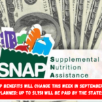 SNAP benefits will change this week in September as planned Up to $1,751 will be paid by the states