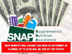 SNAP benefits will change this week in September as planned Up to $1,751 will be paid by the states