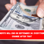 SSI benefits will end on September 30 Everything will change after that