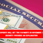 SSI recipients will get two payments in November Social Security provides an explanation