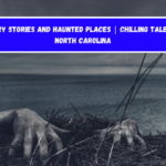 Scary Stories and Haunted Places Chilling Tales of North Carolina