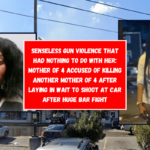 Senseless gun violence that had nothing to do with her: Mother of 4 accused of killing another mother of 4 after laying in wait to shoot at car after huge bar fight